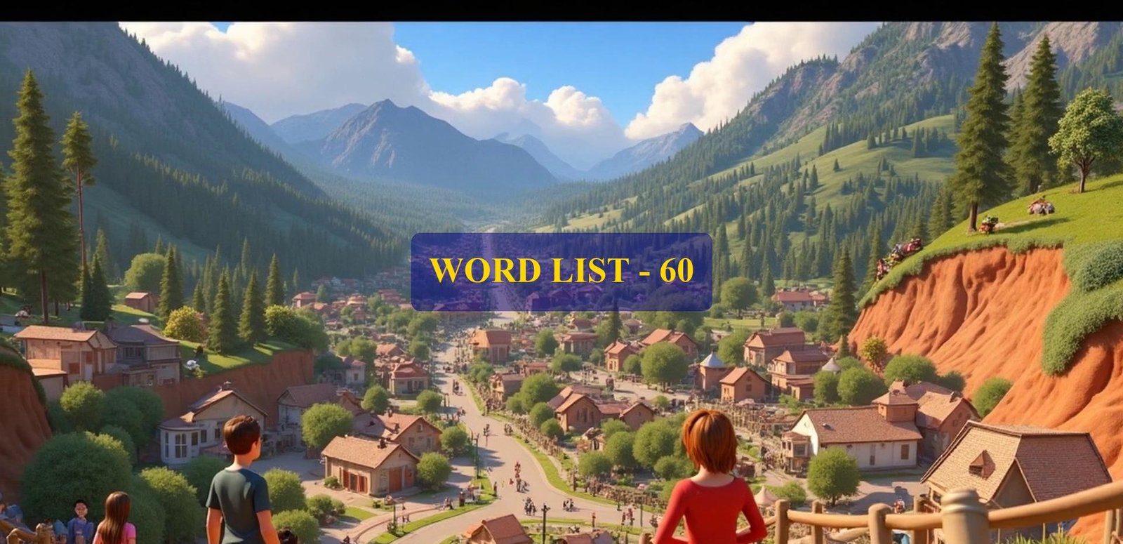 Word List – 60 (Words 591 to 600)