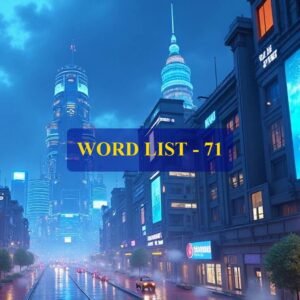 Word List - 71 (Words 701 to 710)
